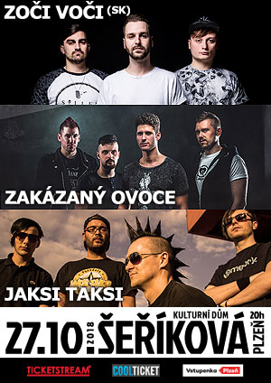 Zoči Voči (SK)Zakázaný OvoceJaksi Taksi, Plzeň, 27/10/2018 20:00