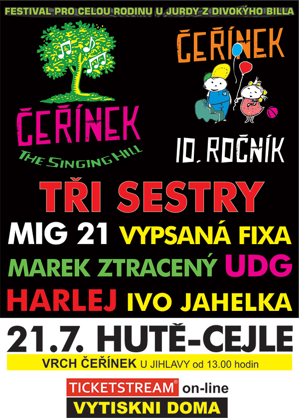 ČEŘÍNEK festival pro celou rodinu TŘI SESTRY, MIG 21, VYPSANÁ FIXA pátek 21.7.2017, Jihlava, 21/07/2017 13:00