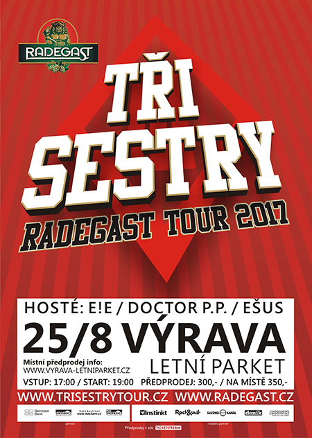 TŘI SESTRY RADEGAST TOUR 2017 TŘI SESTRY, Doctor P.P., E!E, EŠUS, Výrava, 25/08/2017 19:00