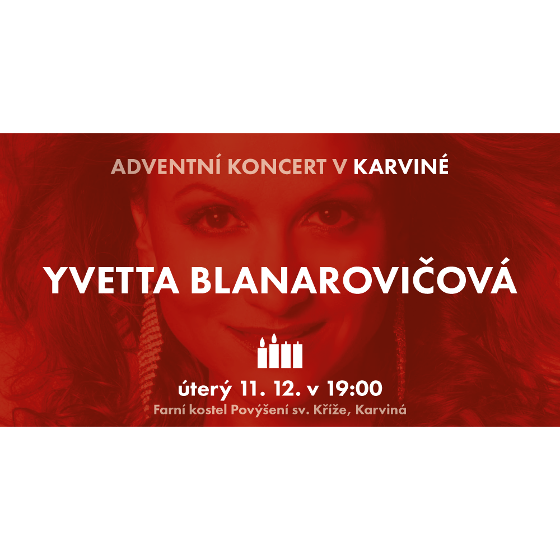 Yvetta Blanarovičová<BR>Adventní koncert Děti k dětem