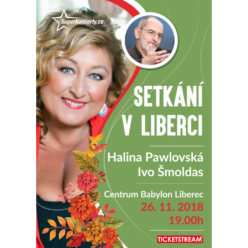 Setkání v Liberci<BR>Halina Pawlovská a Ivo Šmoldas