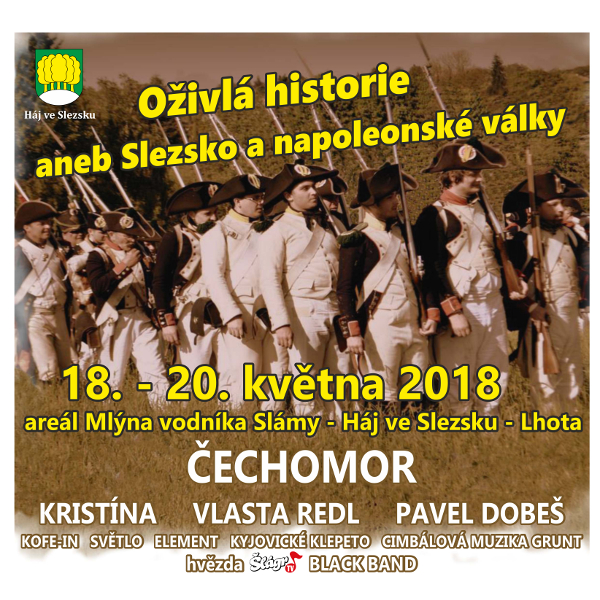 Oživlá historie aneb Slezsko a napoleonské války, Háj ve Slezsku, 18/05/2018 16:00