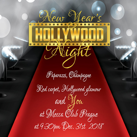 Silvestr v Mecce / New Year's Eve at Mecca Hollywood Night Paparazzi, Champagne, Red carpet, Hollywood glamour and YOU., Praha, 31/12/2018 21:30