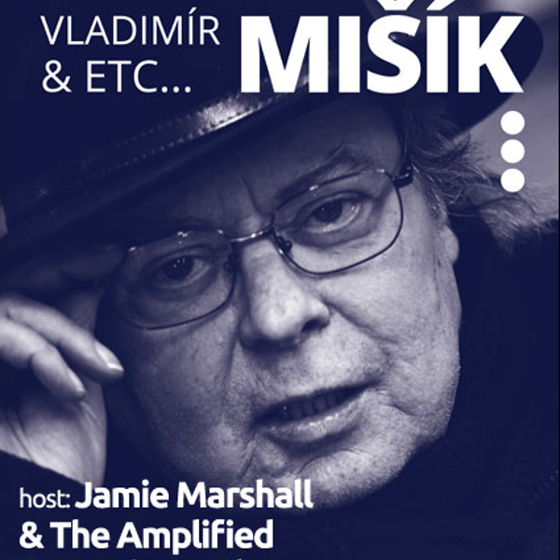 Vladimír Mišík & ETC<BR>host: Jamie Marshall & The Amplified Acoustic Band