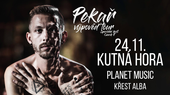PEKAŘVÝPOVĚĎ TOUR 2018 - KŘEST ALBA Support Czech It, Kutná Hora, 24/11/2018 20:00