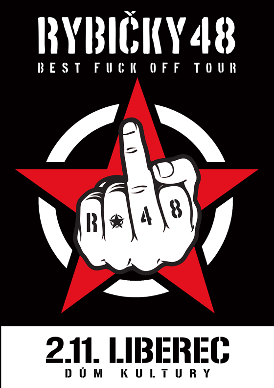 RYBIČKY 48 BEST (FUCK) OFF TOUR, Liberec, 02/11/2018 20:00