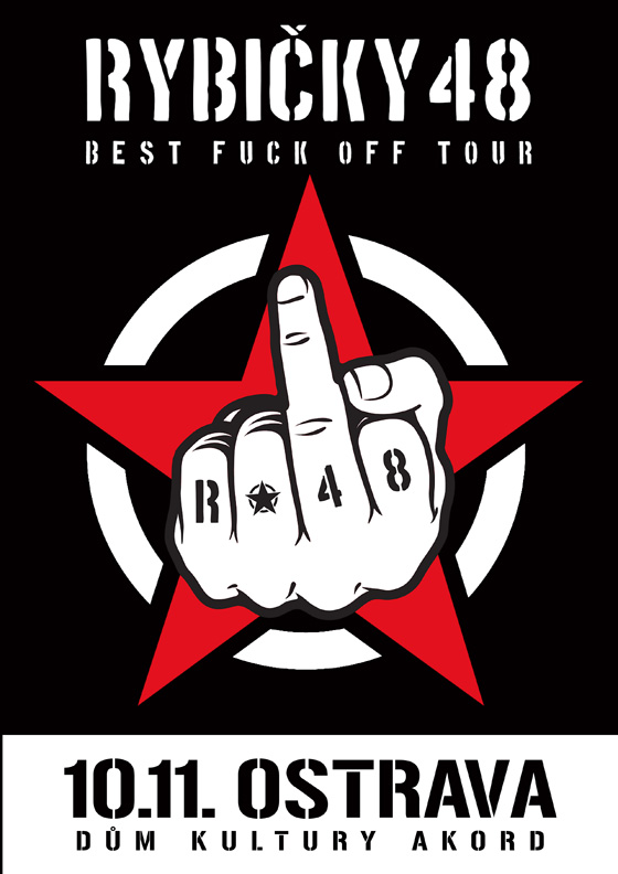 RYBIČKY 48 BEST (FUCK) OFF TOUR, Ostrava, 10/11/2018 20:00