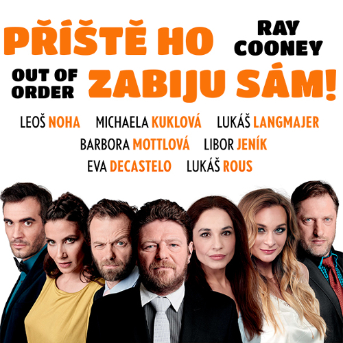 Příště ho zabiju sám!<BR>Out of Order<BR>Letní scéna Harfa