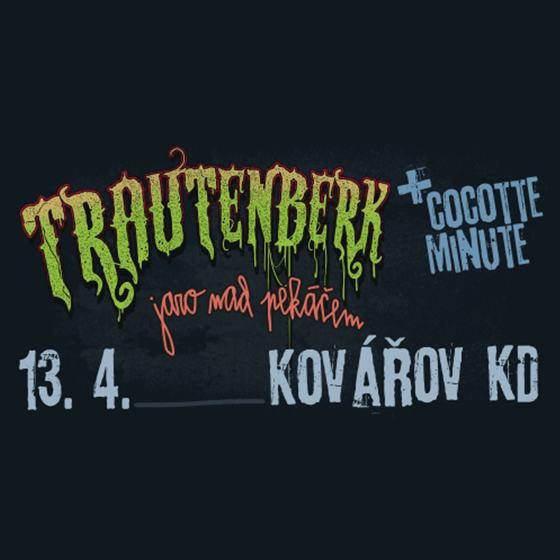 TRAUTENBERK/HOST: COCOTTE MINUTE/- koncert Milevsko -KD Kovářov u Milevska Milevsko