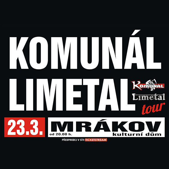 KOMUNÁL + LIMETAL- koncert Mrákov (u Domažlic) -KD Mrákov Mrákov (u Domažlic)