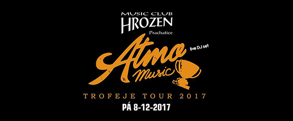 ATMO MUSIC/Trofeje tour 2017/- koncert Prachatice -Music club Hrozen
 
Prachatice