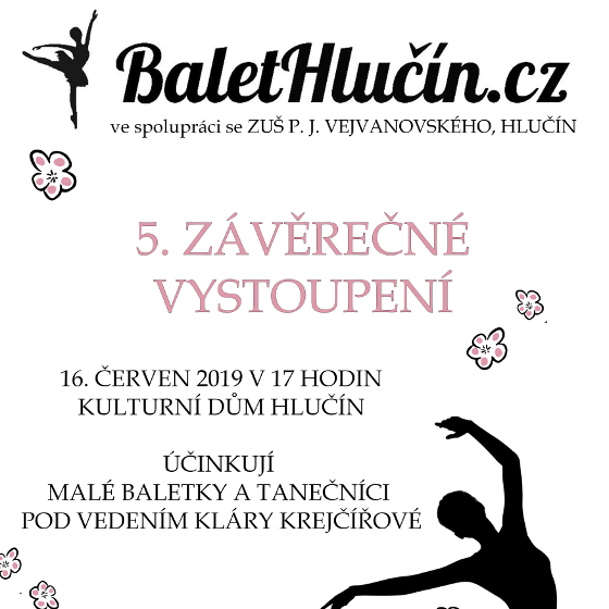 5. ZÁVĚREČNÉ VYSTOUPENÍ BALETU- 
Hlučín
 -Kulturní dům Hlučín
 
Hlučín
