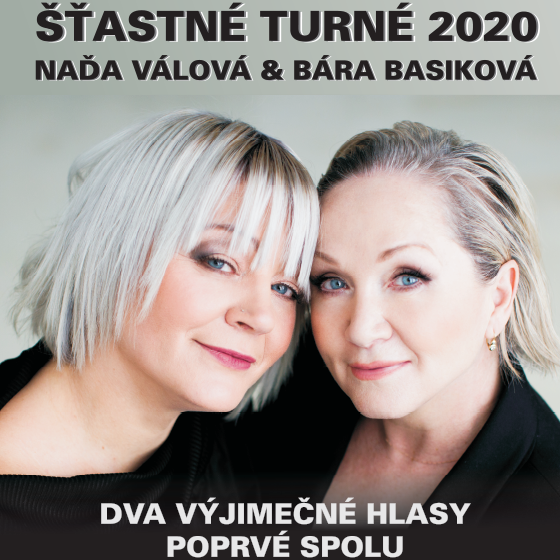 ŠŤASTNÉ TURNÉ 2020- NAĎA VÁLOVÁ A BÁRA BASIKOVÁ- koncert Valašské Klobouky -KD Klobučan Valašské Klobouky