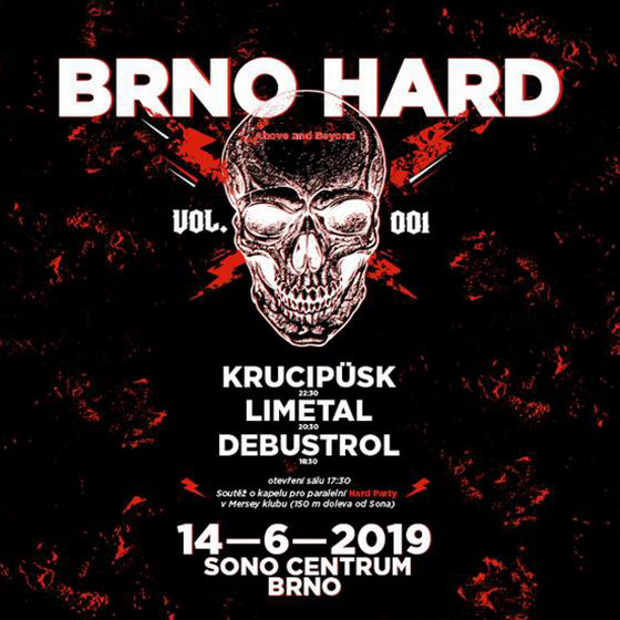 BRNO HARD! - DEBUSTROL, LIMETAL, KRUCIPÜSK- rockový festival v Brně -SONO Centrum Brno
