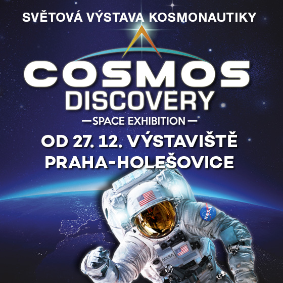 COSMOS DISCOVERY/SPACE EXHIBITION/www.cosmosdiscovery.cz- 
Praha
 -Výstaviště Holešovice
 
Praha