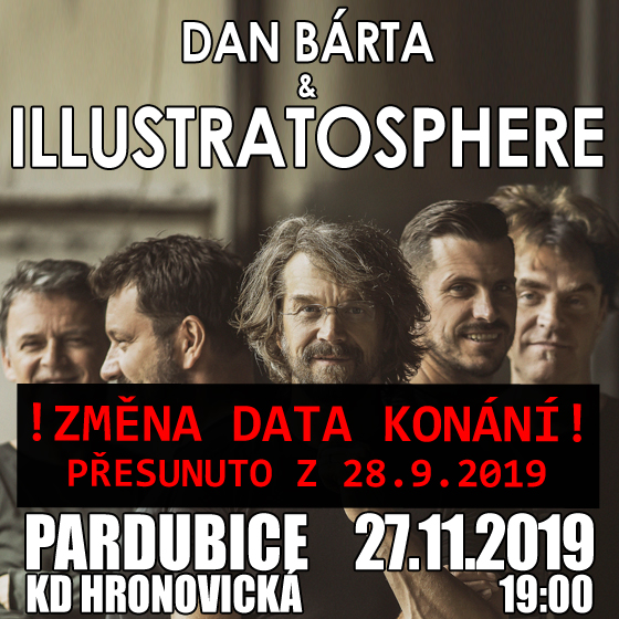 DAN BÁRTA & ILLUSTRATOSPHERE- koncert v Pardubicích -Kulturní dům Hronovická Pardubice