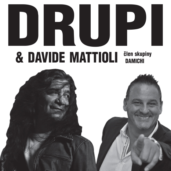 DRUPI/Davide Mattioli s kapelou/- 
Hradec Králové
 -Kongresové centrum ALDIS
 
Hradec Králové