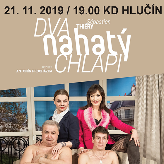 Divadelní představení- DVA NAHATÝ CHLAPI- Hlučín -Kulturní dům Hlučín Hlučín