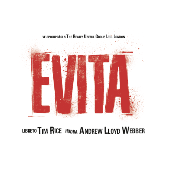 EVITA/MUZIKÁL, KTERÝ DOBYL SVĚT!/libreto Tim Rice, hudba Andrew Lloyd Webber -Studio DVA
 
Praha