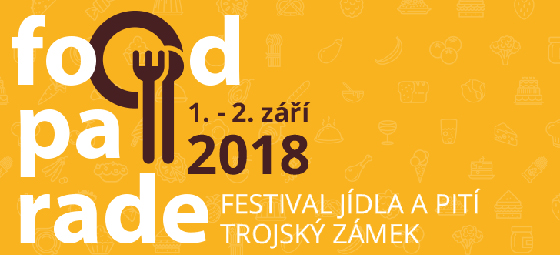 FOODPARADE/Festival jídla a pití/V ceně vstupenky je zahrnuta 200 Kč konzumace (10 Chefů)- Praha -Trojský zámek Praha