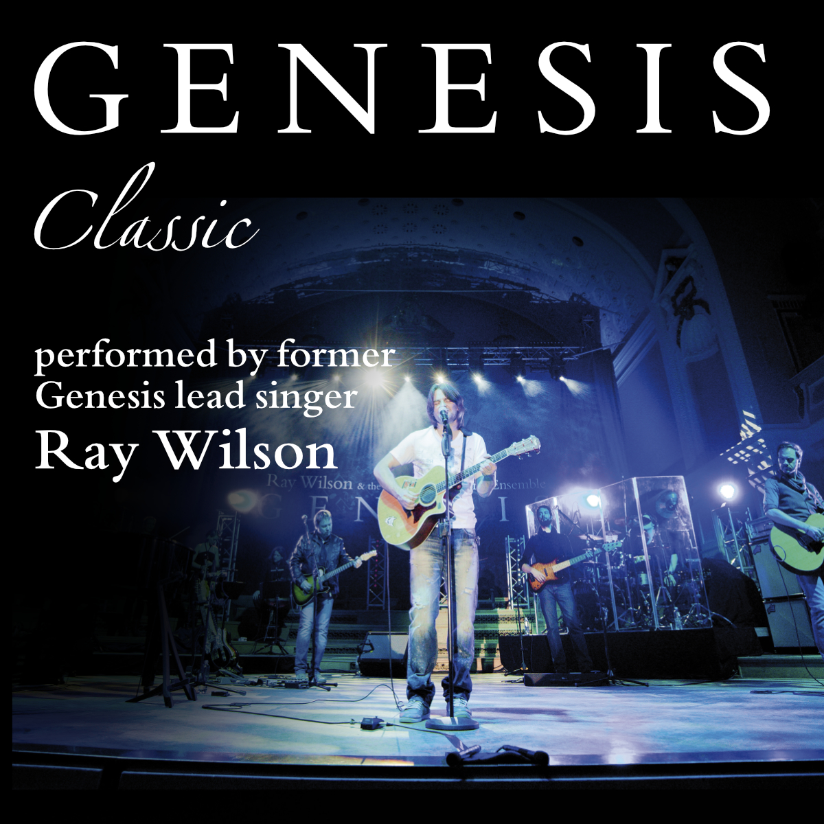 GENESIS CLASSIC/performed by former Genesis lead singer Ray Wilson/- 
Praha
 -Lucerna Music Bar
 
Praha