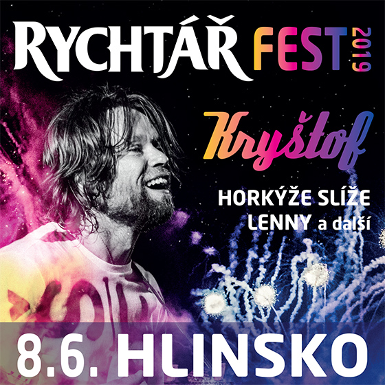 RYCHTÁŘ FEST 2019- KRYŠTOF, HORKÝŽE SLÍŽE, LENNY, Majk Spirit- festival Hlinsko -Amfiteátr Rychtář Hlinsko