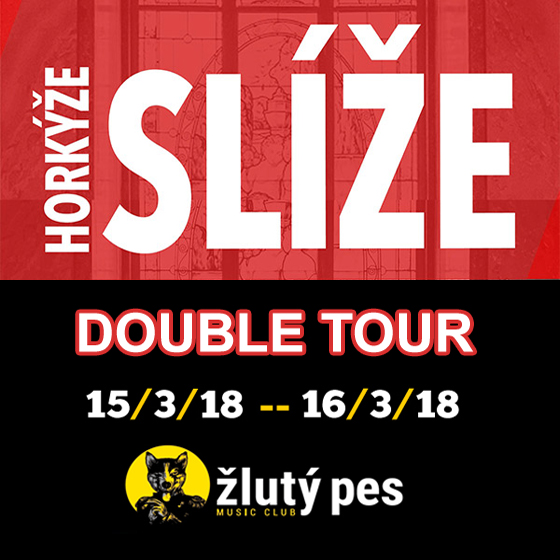 HORKÝŽE SLÍŽE/DOUBLE TOUR/- koncert v Pardubicích -Klub Žlutý pes Pardubice
