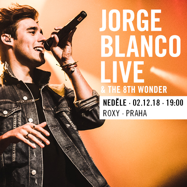 JORGE BLANCO live!/& The 8th Wonder/- koncert Praha -Roxy Prague
 
Praha