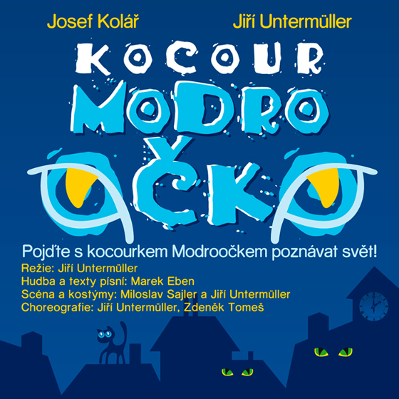 KOCOUREK MODROOČKO- 
Praha
 -Divadlo Bez zábradlí
 
Praha