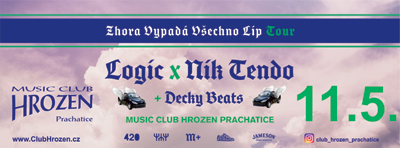 LOGIK / NIK TENDO / DECKY BEATS/ZHORA VYPADÁ VŠECHNO LÍP TOUR/- koncert Prachatice -Music club Hrozen Prachatice