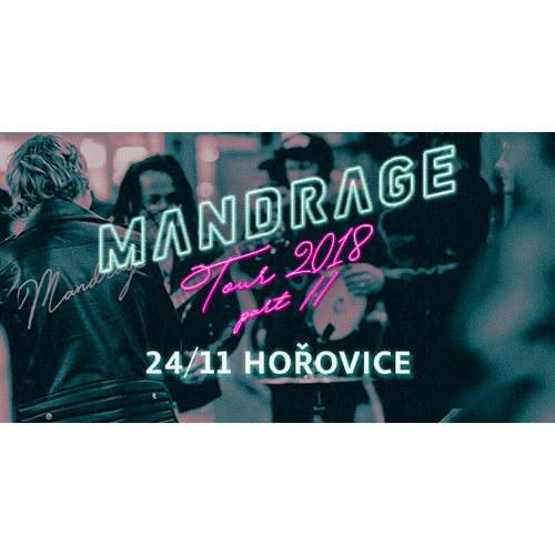 MANDRAGE - TOUR 2018 PART II- koncert v Hořovicích -Společenský dům Hořovice Hořovice