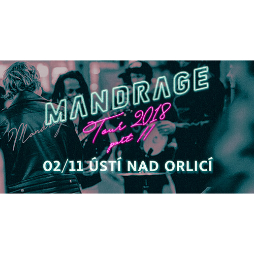 MANDRAGE - TOUR 2018 PART II- koncert v Ústí nad Orlicí -Kulturní dům Ústí nad Orlicí