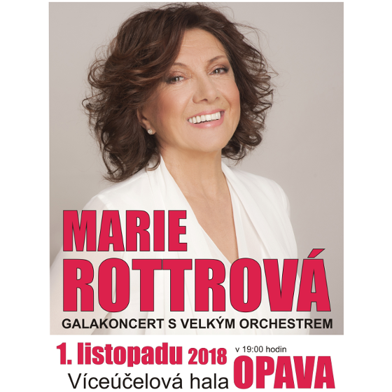 MARIE ROTTROVÁ/galakoncert s orchestrem/- 
Opava
 -Víceúčelová hala Opava
 
Opava