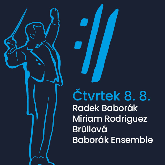 Radek Baborák /lesní rohMiriam Rodriguez Brüllová /kytaraBaborák Ensemble- 
Český Krumlov
 -Maškarní sál
 
Český Krumlov