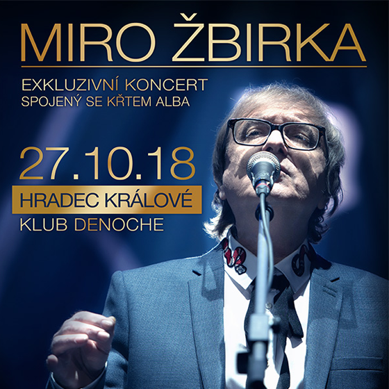 KONCERT MIRO ŽBIRKA/KŘEST CD/- 
Hradec Králové
 -Denoche
 
Hradec Králové
