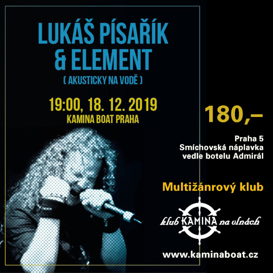 LUKÁŠ PÍSAŘÍK & ELEMENT/akusticky na vodě/- koncert v Praze -Kamina boat Praha