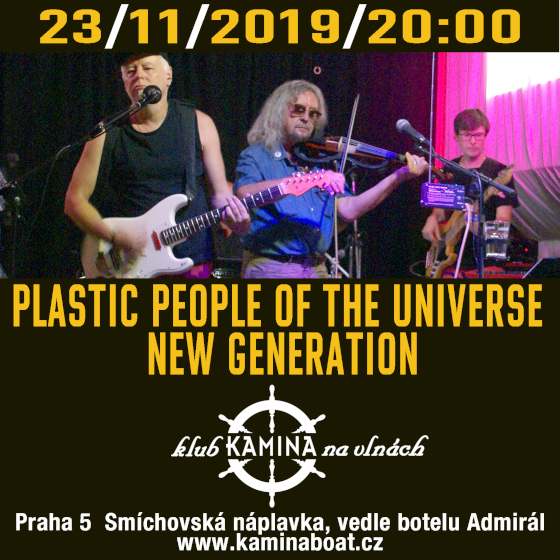 PLASTIC PEOPLE OF THE UNIVERSE- NEW GENERATION - Legendární kapela- koncert v Praze -Kamina boat Praha