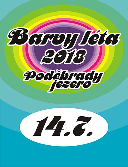 BARVY LÉTA 2018- Tři sesty, Wohnout, Vypsaná fiXa, Sto zvířat a další- festival Poděbrady -Poděbradské jezero Poděbrady
