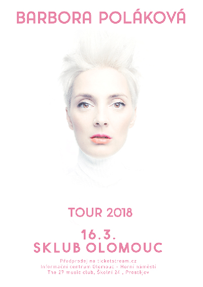 Barbora Poláková/Tour 2018/- koncert Olomouc -S-klub
 
Olomouc