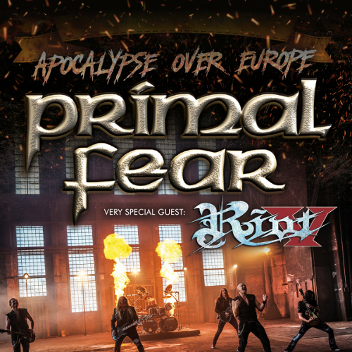 Primal Fear+ SPECIAL GUEST RIOT V- 
Praha
 -Nová Chmelnice
 
Praha