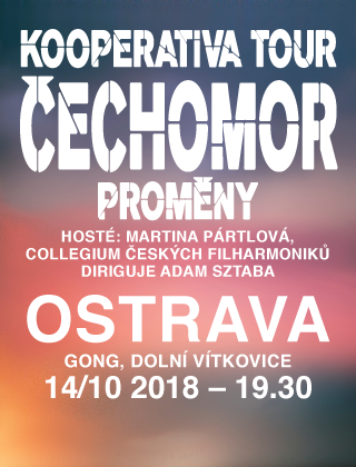 ČECHOMOR/PROMĚNY/KOOPERATIVA TOUR- koncert v Ostravě -Multifunkční aula Gong Ostrava