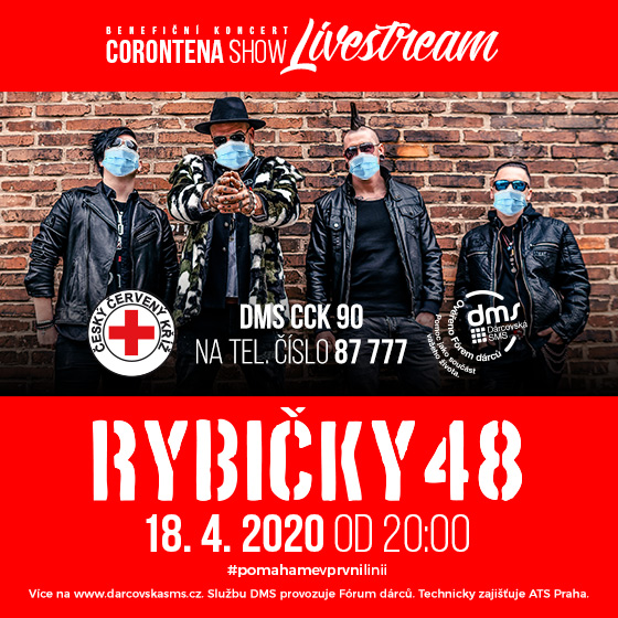 RYBIČKY 48/Corontena Show/Benefiční koncert - Livestream- 
ČR
 -Livestream
 
ČR