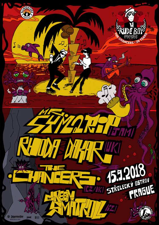Rude Boy Paradise #1/Mr. Symarip (JAM/UK), Rhoda Dakar (UK)/The Chancers (CZ/UK), Green Smatroll (CZ)- 
Praha
 -Střelecký Ostrov Praha
 
Praha