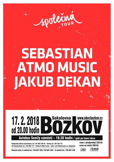 ATMO Music, Sebastian, Jakub Děkan- koncert Semily -Sokolovna Bozkov
 
Semily