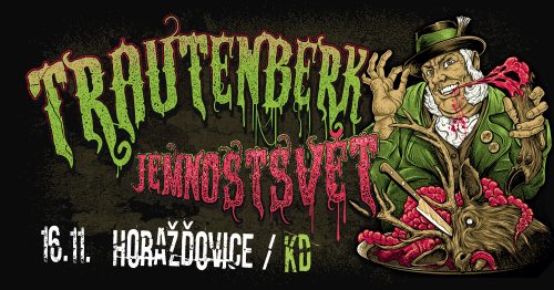 TRAUTENBERK/Jemnostsvět tour 2018/support: The Agony- koncert v Horažďovicích -Kulturní dům Horažďovice Horažďovice
