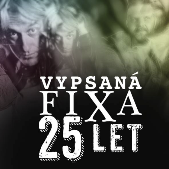 VYPSANÁ FIXA 25 LET- koncert Litvínov -ATTIC music club Litvínov